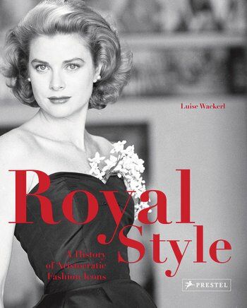 обложка книги Royal Style: A History of Aristocratic Fashion Icons книга Royal Style: A History of Aristocratic Fashion Icons, автор: Luise Wackerl